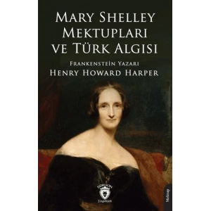 Mary Shelley Mektupları ve Türk Algısı