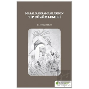 Masal Kahramanlarının Tip Çözümlemesi