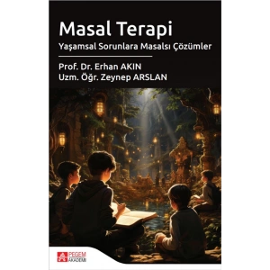 Masal Terapi Yaşamsal Sorunlara Masalsı Çözümler