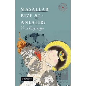 Masallar Bize Ne Anlatır?