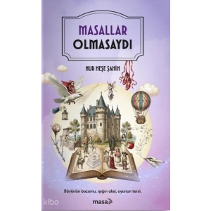 Masallar Olmasaydı