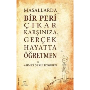 Masallarda Bir Peri Çıkar Karşınıza Gerçek Hayatta Öğretmen