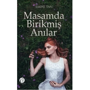 Masamda Birikmiş Anılar
