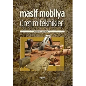 Masif Mobilya Üretim Teknikleri