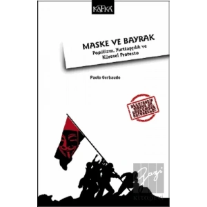 Maske ve Bayrak: Popülizm, Yurttaşçılık ve Küresel Protesto