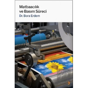 Matbaacılık ve Basım Süreci