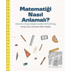 Matematiği Nasıl Anlamalı?