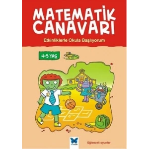 Matematik Canavarı - Etkinliklerle Okula Başlıyorum 4-5 Yaş