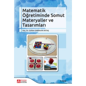 Matematik Öğretiminde Somut Materyaller ve Tasarımları