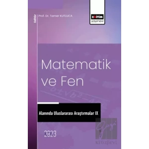 Matematik ve Fen Alanında Uluslararası Araştırmalar IX