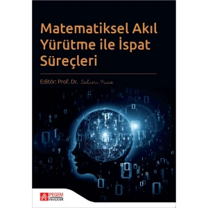 Matematiksel Akıl Yürütme ile İspat Süreçleri