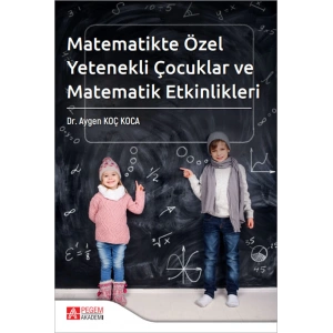 Matematikte Özel Yetenekli Çocuklar ve Matematik Etkinlikleri