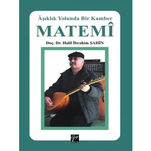 Matemi - Aşıklık Yolunda Bir Kamber - Halil İbrahim Şahin
