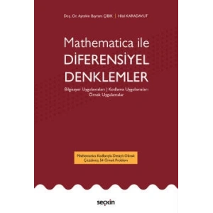 Mathematica ileDiferensiyel Denklemler Bilgisayar Uygulamaları ¦ Kodlama Uygulamaları Örnek Uygulamalar