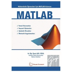 MATLAB - Mühendislik Öğrencileri İçin MATLAB Klavuzu