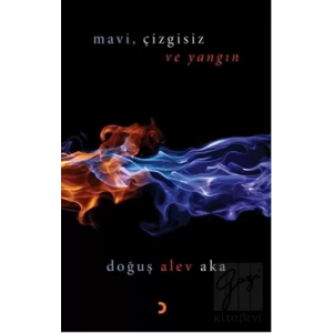 Mavi, Çizgisiz ve Yangın