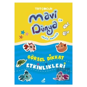Mavi Dünya ile Okula Hazırlık - Görsel Dikkat Etkinlikleri