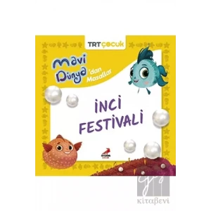 Mavi Dünya’dan Masallar- İnci Festivali