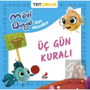 Mavi Dünya’dan Masallar Üç Gün Kuralı