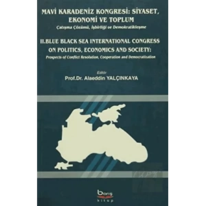 Mavi Karadeniz Kongresi: Siyaset, Ekonomi ve Toplum / Blue Black Sea International Congress On Politics, Economics and Society