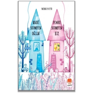 Mavi Sevmeyen Oğlan Pembe Sevmeyen Kız