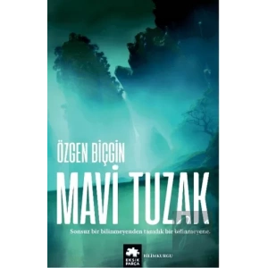 Mavi Tuzak (Kayıp Rota Serisi - 2. Kitap)
