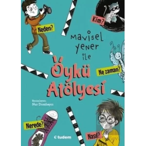 Mavisel Yener ile Öykü Atölyesi