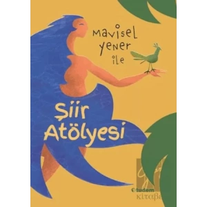 Mavisel Yener İle Şiir Atölyesi