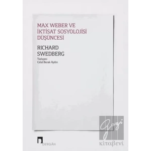 Max Weber ve İktisat Sosyolojisi Düşüncesi