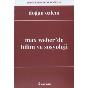 Max Weber’de Bilim ve Sosyoloji