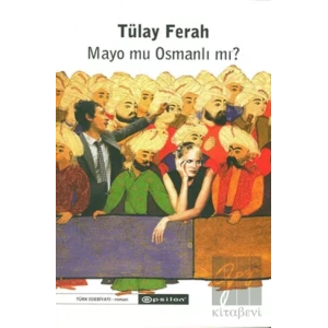 Mayo mu Osmanlı mı?