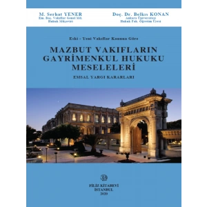 Mazbut Vakıfların Gayrimenkul Hukuku Meseleleri - M Serhat Yener, Belkıs Konan