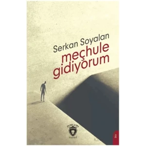 Meçhule Gidiyorum