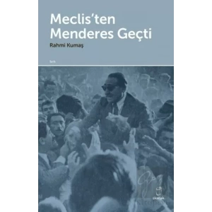 Meclis’ten Menderes Geçti