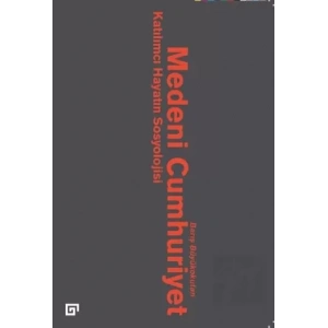 Medeni Cumhuriyet: Katılımcı Hayatın Sosyolojisi