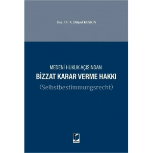 Medeni Hukuk Açısından Bizzat Karar Verme Hakkı