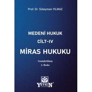 Medeni Hukuk Cilt - IV Miras Hukuku