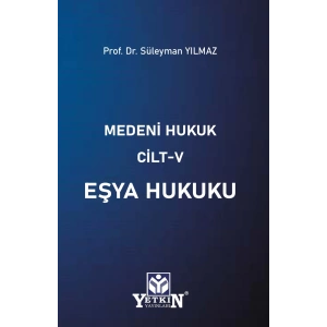 Medeni Hukuk Cilt - V Eşya Hukuku
