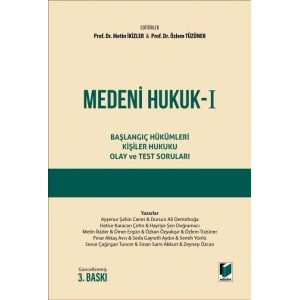 Medeni Hukuk I Başlangıç Hükümleri - Kişiler Hukuku - Olay ve Test Sorular