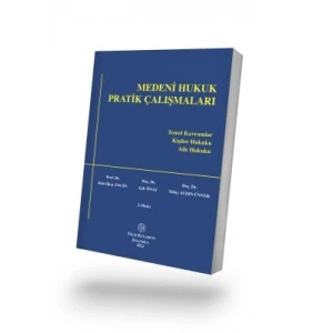 MEDENİ HUKUK PRATİK ÇALIŞMALARI 2. Baskı