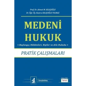 Medeni Hukuk Pratik Çalışmaları 4. BASKI