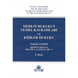 Medeni Hukuk Pratik Çalışmaları -I (Medeni Hukukun Temel Kavramları ve Kişiler Hukuku)