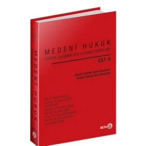 Medeni Hukuk Pratik Çalışmaları ve Sınav Soruları Cilt II
