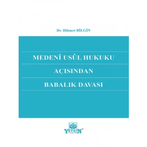 Medeni Usul Hukuku Açısından Babalık Davası - Hikmet Bilgin