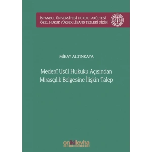 Medeni Usul Hukuku Açısından Mirasçılık Belgesine İlişkin Talep