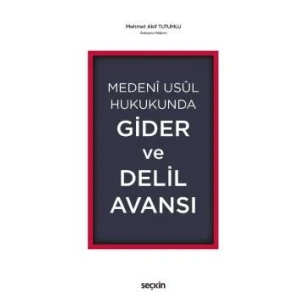 Medenî Usûl Hukukunda Gider ve Delil Avansı