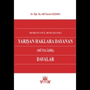 Medeni Usul Hukukunda Yarışan Haklara Dayanan (Mütelahik) Davalar