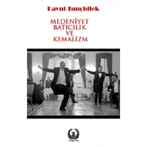 Medeniyet, Batıcılık ve Kemalizm