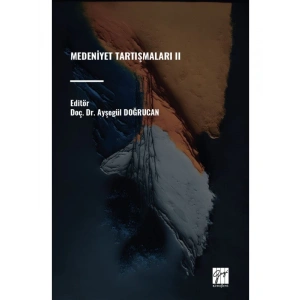 MEDENİYET TARTIŞMALARI II