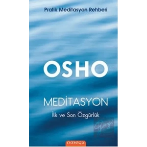 Meditasyon : İlk ve Son Özgürlük